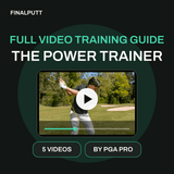THE POWER TRAINER - FULL VIDEO TRAINING GUIDE - FinalPutt