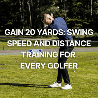 Gain 20 Yards: Swing Speed and Distance Training for Every Golfer - FinalPutt