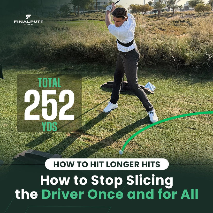 How to Stop Slicing the Driver Once and for All - FinalPutt
