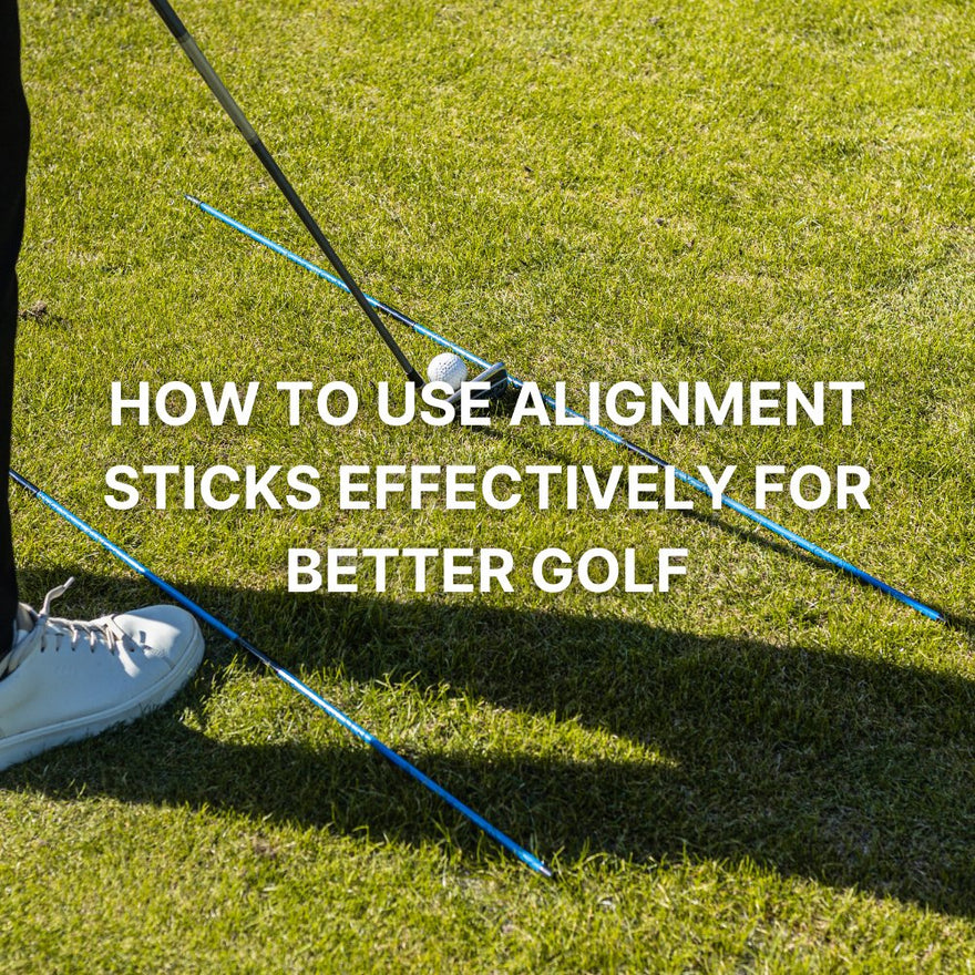 How to Use Alignment Sticks Effectively for Better Golf - FinalPutt