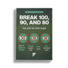BREAK 100, 90, AND 80 - The Step By Step Guide - FinalPutt