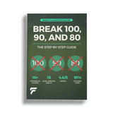 BREAK 100, 90, AND 80 - The Step By Step Guide - FinalPutt