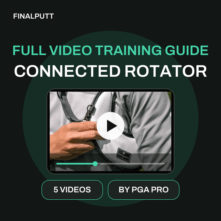 CONNECTED ROTATOR - FULL VIDEO TRAINING GUIDE - FinalPutt
