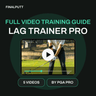 LAG TRAINER PRO - FULL VIDEO TRAINING GUIDE - FinalPutt