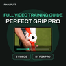 PERFECT GRIP PRO - FULL VIDEO TRAINING GUIDE - FinalPutt