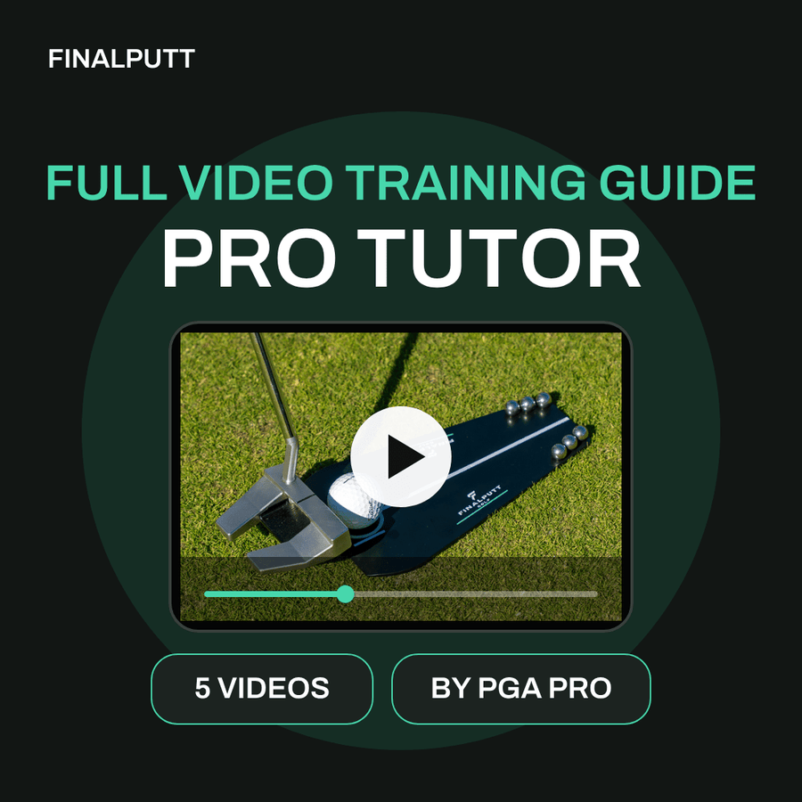 PRO TUTOR - FULL VIDEO TRAINING GUIDE - FinalPutt