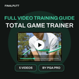 TOTAL GAME TRAINER - FULL VIDEO TRAINING GUIDE - FinalPutt